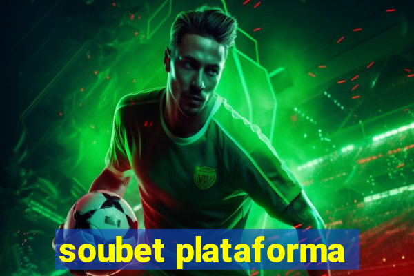 soubet plataforma